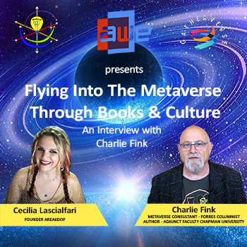 CHARLIE FINK at “Flying Into The Metaverse Through Books & Culture” – This Week in XR
